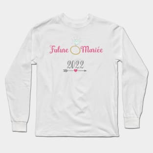 Future Mariée 2022 Long Sleeve T-Shirt